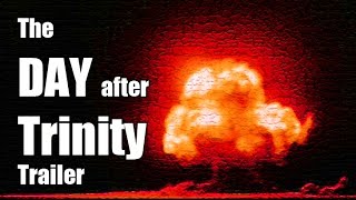 The Day After Trinity előzetes