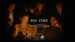 Big Time előzetes