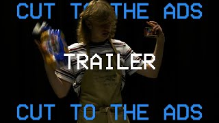 Cut To The Ads előzetes