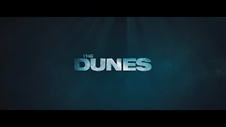 The Dunes előzetes