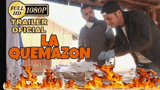 La Quemazon előzetes