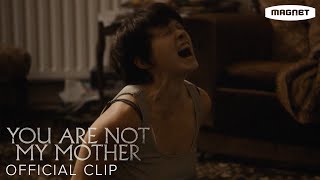 You Are Not My Mother előzetes