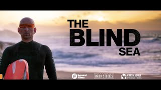 The Blind Sea előzetes