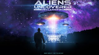 Aliens Uncovered: Declassified előzetes