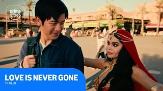 Love Is Never Gone előzetes