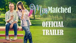 Miss Matched előzetes