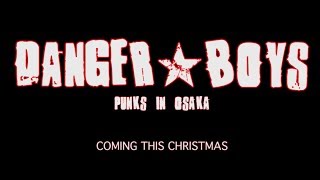 Danger Boys: Punks in Osaka előzetes