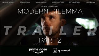 Modern Dilemma: Part 2 előzetes