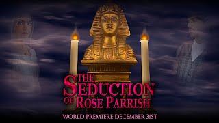 The Seduction of Rose Parrish előzetes
