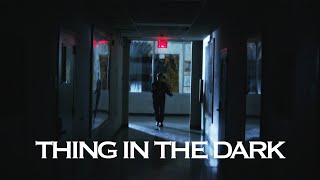 Thing in the Dark előzetes