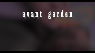 Avant Garden előzetes