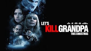 Let's Kill Grandpa előzetes