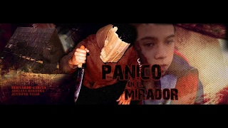 Pánico en El Mirador előzetes