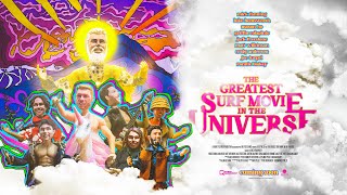 The Greatest Surf Movie in the Universe előzetes