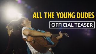All the Young Dudes előzetes