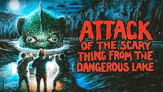 Attack of the Scary Thing from the Dangerous Lake előzetes