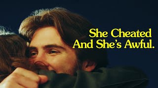She Cheated & She's Awful előzetes