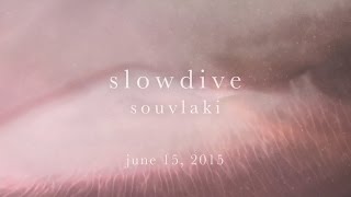 Slowdive: Souvlaki előzetes
