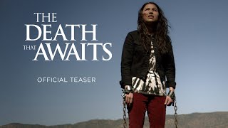The Death That Awaits előzetes