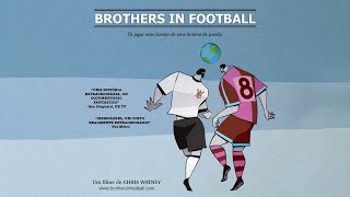 Brothers in Football előzetes