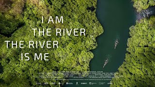 I Am the River, the River Is Me előzetes