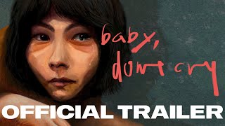 Baby, Don't Cry előzetes
