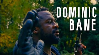 Dominic Bane előzetes