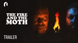 The Fire and the Moth előzetes
