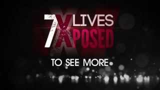7 Lives Exposed előzetes