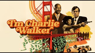 I'm Charlie Walker előzetes