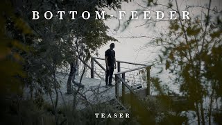 Bottom-Feeder előzetes