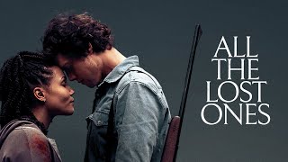 All the Lost Ones előzetes