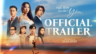 Một Thời Ta Đã Yêu előzetes