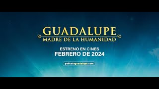Guadalupe: Madre de la Humanidad előzetes
