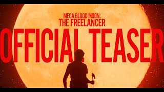 Mega Blood Moon: The Freelancer előzetes