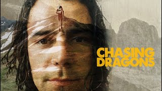 Chasing Dragons előzetes