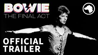 Bowie: The Final Act előzetes