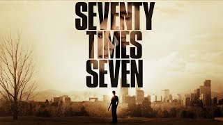 Seventy Times Seven előzetes