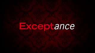 Exceptance előzetes