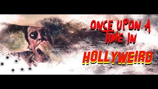 Once Upon a Time in Hollyweird előzetes