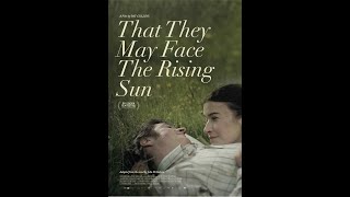 That They May Face the Rising Sun előzetes