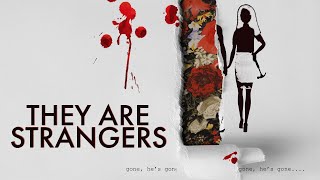 They Are Strangers előzetes