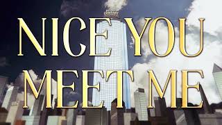 Nice You Meet Me előzetes