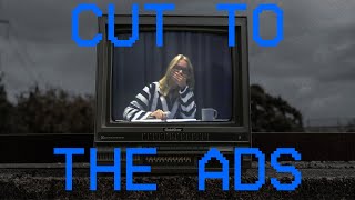 Cut To The Ads előzetes