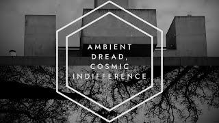 Ambient Dread, Cosmic Indifference előzetes