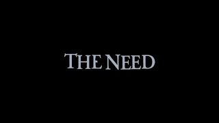 The Need előzetes