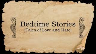 Bedtime Stories: Tales of Love and Hate előzetes
