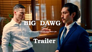 Big Dawg előzetes
