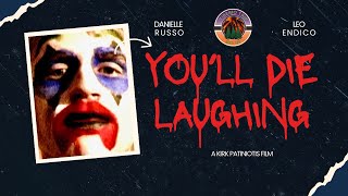 You'll Die Laughing előzetes