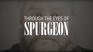 Through the Eyes of Spurgeon előzetes